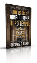 The Rabbis, Donald Trump, and the Top Secret Plan to Build the Third Temple