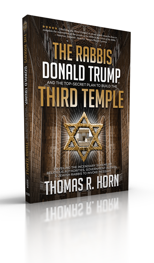 The Rabbis, Donald Trump, and the Top Secret Plan to Build the Third Temple