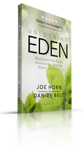 Unlocking Eden: Revolutionize Your Health, Maximize Your Immunity, Restore Your Vitality