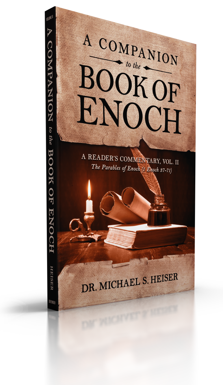 A Companion to the Book of Enoch A Reader’s Commentary, Vol II: The Parables of Enoch (1 Enoch 37-71)