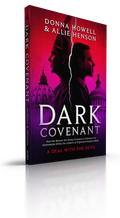 Dark Covenant:  How the Masses are Being Groomed to Embrace the Unthinkable While the Leaders of Organized Religion Make A DEAL WITH THE DEVIL