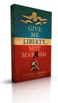 Give Me Liberty, Not Marxism