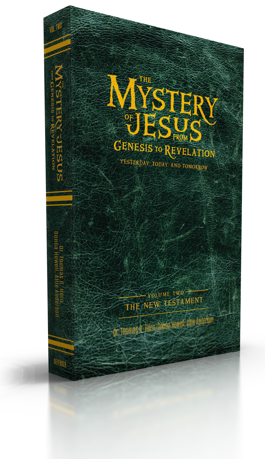 The Mystery of Jesus: From Genesis to Revelation—Yesterday, Today, and Tomorrow: Volume 2 the new Testament