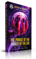 Prince Of The Power of The Air and the Last Days