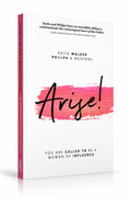 Arise:  You are called to be a woman of Influence