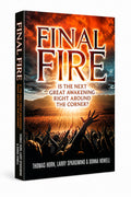 Final Fire: Is The Next Great Awakening Right Around The Corner?
