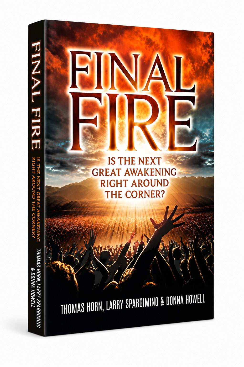 Final Fire: Is The Next Great Awakening Right Around The Corner?