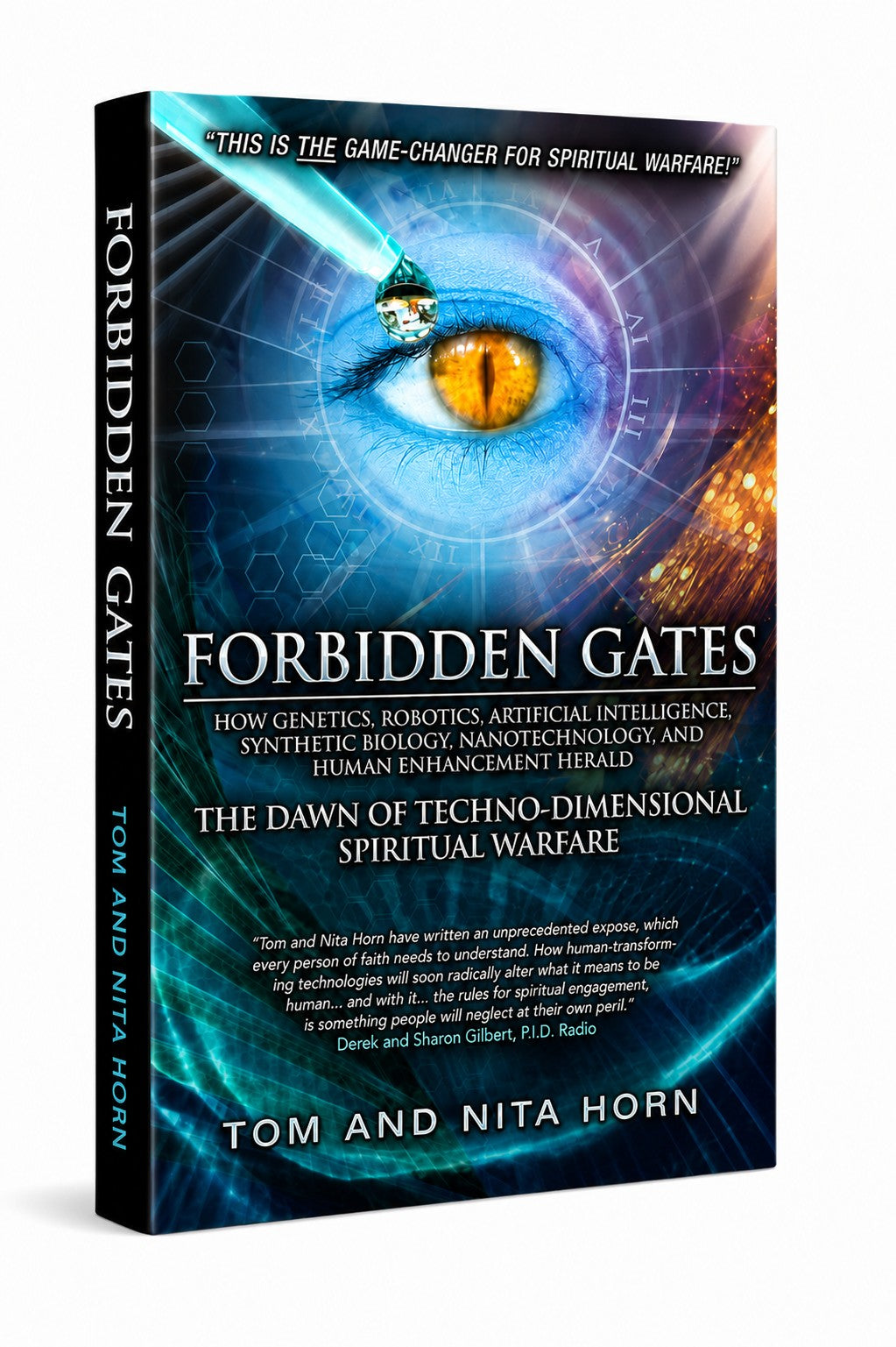 Forbidden Gates: How Genetics, Robotics, Artificial Intelligence, Synthetic Biology, Nanotechnology, & Human Enhancement Herald The Dawn Of Techno-Dimensional Spiritual Warfare