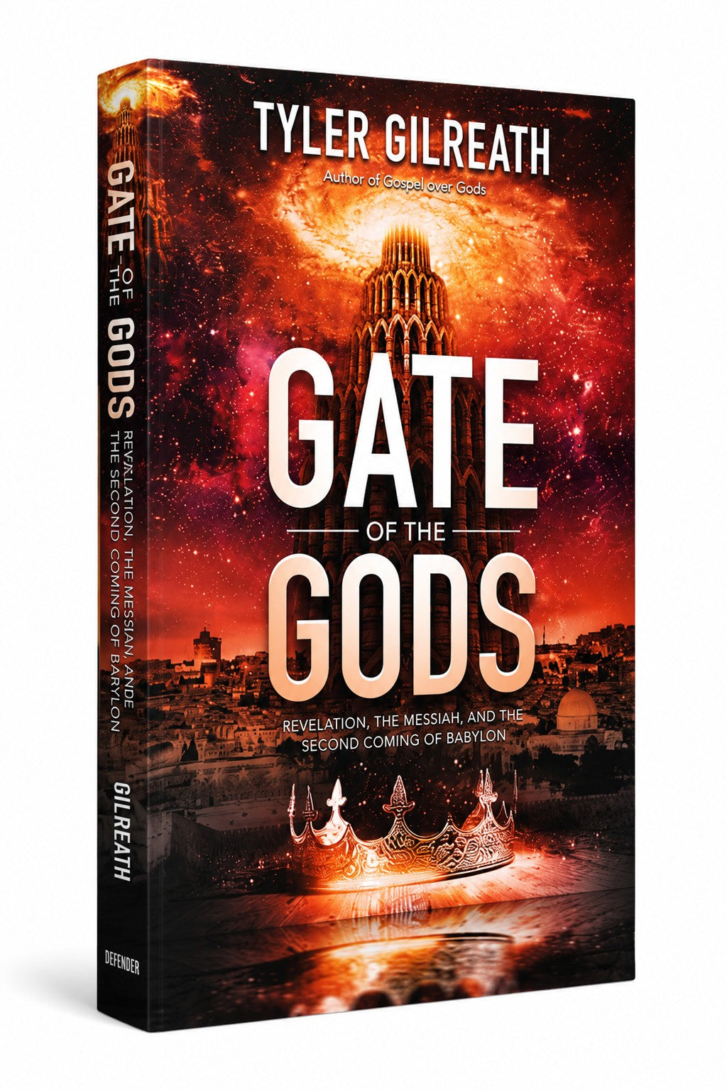 Gate of the Gods: Revelation, the Messiah, and the Second Coming of Babylon