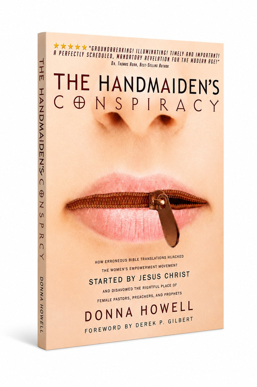 The Handmaidens Conspiracy: How Erroneous Bible Translations Obscured the Women's Empowerment Movement STARTED by JESUS CHRIST