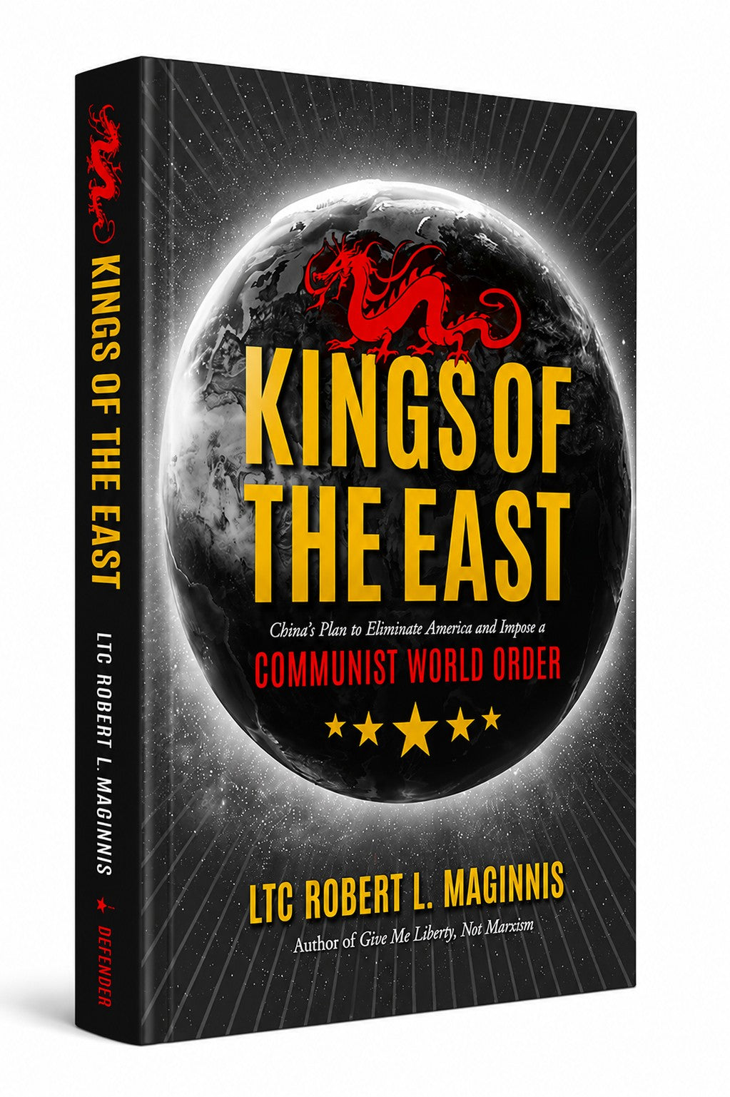 Kings of the East: China's Plan to Eliminate America and Impose a Communist World Order