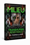 The Milieu: Welcome to the Transhuman Resistance