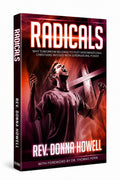 Radicals: Why Tomorrow Belongs To Post-Denominational Christians Infused With Supernatural Power