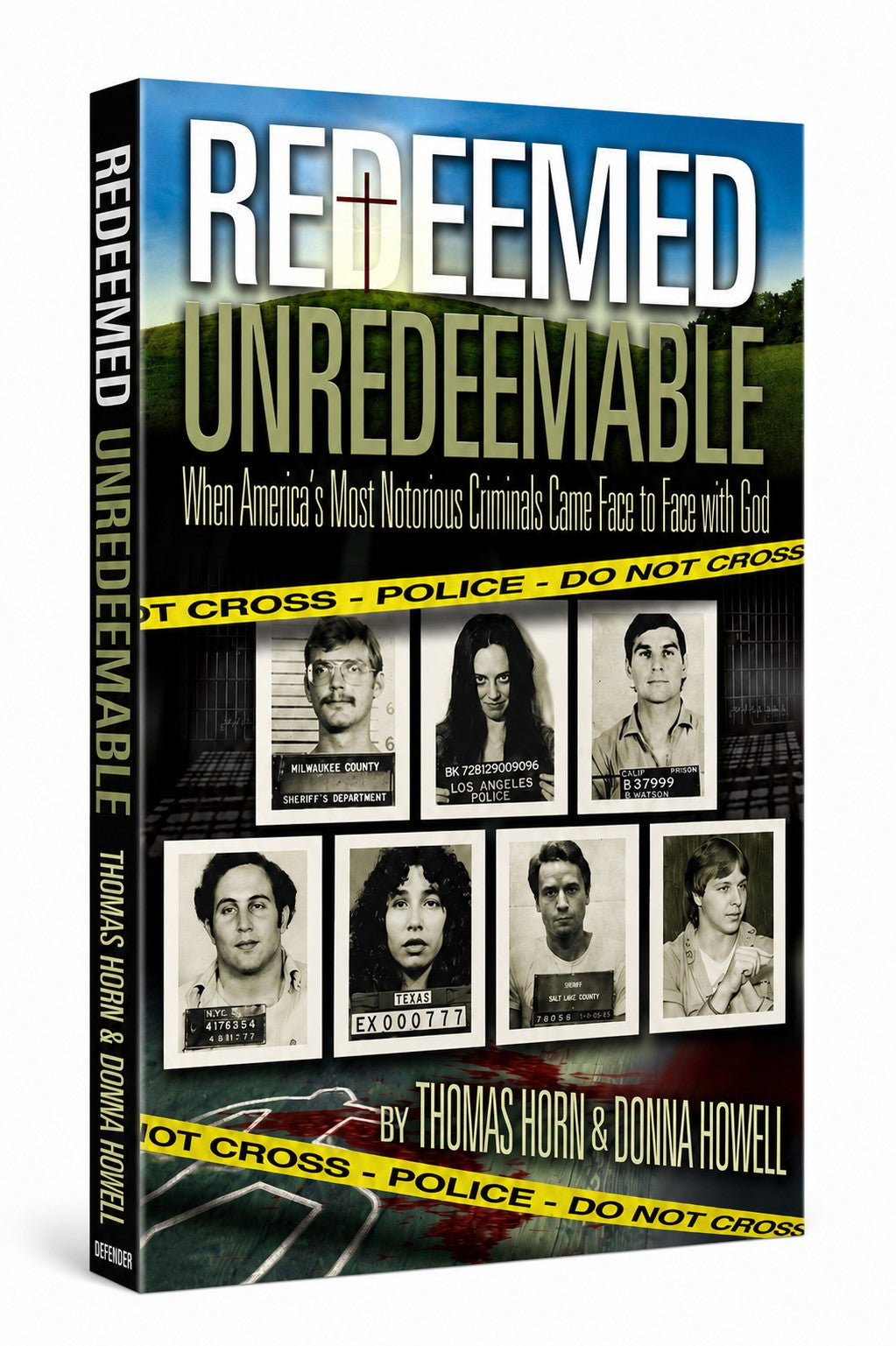 Redeemed Unredeemable: When America's Most Notorious Criminals Came Face to Face with God