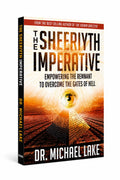 The Sheeriyth Imperative: Empowering the Remnant to Overcome the Gates of Hell