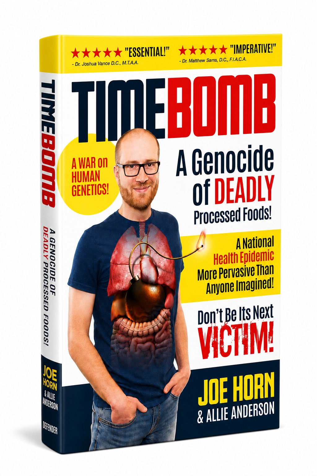 TimeBomb: A Genocide of Deadly Processed Foods! A National Health Epidemic More Pervasive Than Anyone Imagined... DON'T BE ITS NEXT VICTIM!