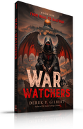 War of the Watchers Book One: From Baal to Balfour